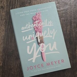 Authentically, Uniquely You Book by Joyce Meyer Hardcover